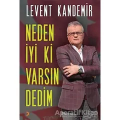 Neden İyi ki Varsın Dedim - Levent Kandemir - Cinius Yayınları