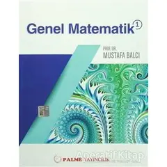 Genel Matematik 1 - Mustafa Balcı - Palme Yayıncılık