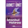 İstanbul Hatırası - Ahmet Ümit - Yapı Kredi Yayınları