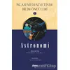 Astronomi - İslam Medeniyetinde Bilim Öncüleri 1 - Yavuz Selim Göl - Mana Yayınları