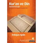 Kur’an ve Din: İslamiyet Gerçeği 1 - Erdoğan Aydın - Literatür Yayıncılık