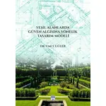 Yeşil Alanlarda Güven Algısına Yönelik Tasarım Modeli - Umut Güler - Myrina Yayınları