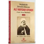 Heybetli Bir Osmanlı Allamesi Ali Haydar Efendi 1. Cilt - Yunus Emre Aydın - Ahıska Yayınevi