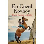 En Güzel Kovboy - Musa Kazım Loğoğlu - Tebeşir Yayınları