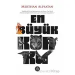 En Büyük Korku - Merthan Alpsatan - Elpis Yayınları