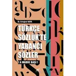 Türkçe Sözlükte Yabancı Sözler - Ertuğrul Kaya - Paradigma Akademi Yayınları