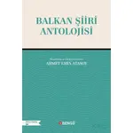 Balkan Şiiri Antolojisi - Ahmet Emin Atasoy - Bengü Yayınları