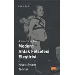 Anscombe - Modern Ahlak Felsefesi Eleştirisi ve Niyet - Eylem Teorisi