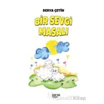 Bir Sevgi Masalı - Derya Çetin - Parya Kitap