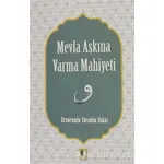 Mevla Aşkına Varma Mahiyeti - Erzurumlu İbrahim Hakkı - Ehil Yayınları