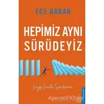 Hepimiz Aynı Sürüdeyiz - Ece Baban - Destek Yayınları