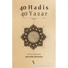 40 Hadis 40 Yazar - Nurettin Durman - Çıra Yayınları