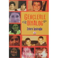 Gençlerle Diyalog - Zehra İpşiroğlu - E Yayınları