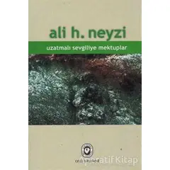 Uzatmalı Sevgiliye Mektuplar - Ali H. Neyzi - Cem Yayınevi