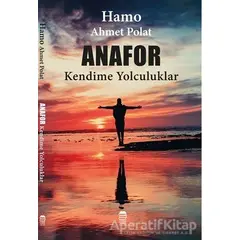 Anafor- Kendime Yolculuk - Hamo Ahmet Polat - Ceren Kitap