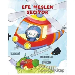 Efe Meslek Seçiyor - Mustafa Baltacı - Ketebe Çocuk