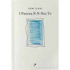 I Prefer N-N-Not To - Cem İleri - Norgunk Yayıncılık