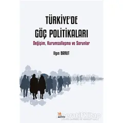 Türkiye’de Göç Politikaları - Ilgın Barut - Kriter Yayınları