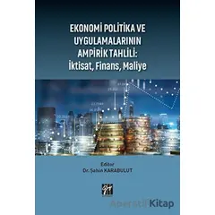 Ekonomi Politika ve Uygulamalarının Ampirik Tahlili: İktisat Finans Maliye