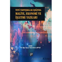 Yeni Tartışmalar Işığında Maliye, Ekonomi ve İşletme Yazıları - Kolektif - Gazi Kitabevi