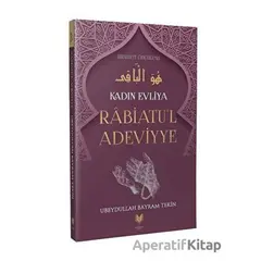 Kadın Evliya Rabiatul Adeviyye - Ubeydullah Bayram Tekin - Rabbani Yayınevi