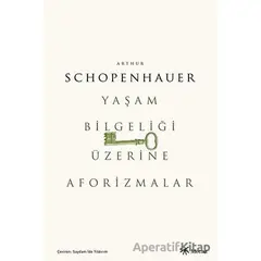 Yaşam Bilgeliği Üzerine Aforizmalar - Arthur Schopenhauer - Mecaz Yayınları