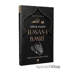 Dinde Fakihi Hasan-ı Basri - Ubeydullah Bayram Tekin - Rabbani Yayınevi