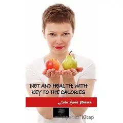 Diet and Health; With Key to the Calories - Lulu Hunt Peters - Platanus Publishing