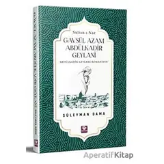 Gavsül Azam Abdülkadir Geylani - Süleyman Dama - Menekşe Kitap