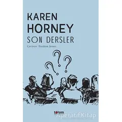 Son Dersler - Karen Horney - Totem Yayıncılık
