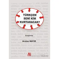 Türkçem Seni Kim Kurtaracak - Arslan Bayır - Baygenç Yayıncılık