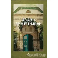 Adab-ı Şeyh Fethullah - Şeyh Fethullah Verkanisi - Hacegan Yayıncılık