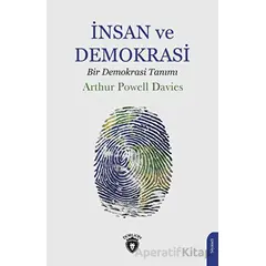 İnsan ve Demokrasi (Bir Demokrasi Tanımı) - Arthur Powell Davies - Dorlion Yayınları