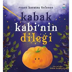 Kabak Kabi’nin Dileği - Ruşen Karataş Ünlenen - Luna Çocuk Yayınları