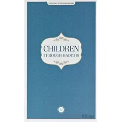 Children Through Hadiths (Hadislerle Çocuk) İngilizce - Kolektif - Diyanet İşleri Başkanlığı