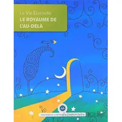 La Vie Eternelle Le Royaume de Lau Dela (Sonsuz Hayat Ahiret Yurdu) Fransızca
