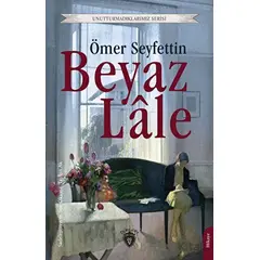 Beyaz Lale - Ömer Seyfettin - Dorlion Yayınları