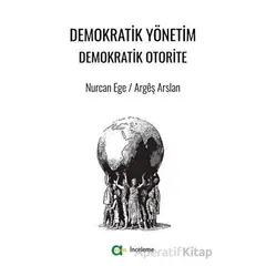 Demokratik Yönetim Demokratik Otorite - Nurcan Ege - Aram Yayınları