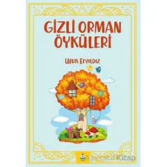 Gizli Orman Öyküleri - Ufuk Eryıldız - Luna Çocuk Yayınları