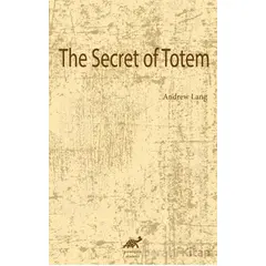 The Secret of Totem - Andrew Lang - Paradigma Akademi Yayınları