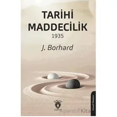 Tarihi Maddecilik 1935 - J. Borhard - Dorlion Yayınları
