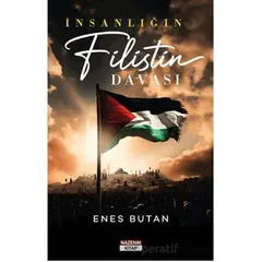 İnsanlığın Filistin Davası - Enes Butan - Nazenin Kitap