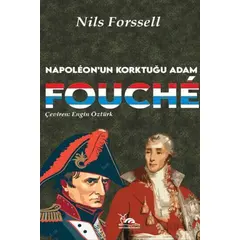 Fouche - Napoleonun Korktuğu Adam - Nils Forssell - Sarmal Kitabevi