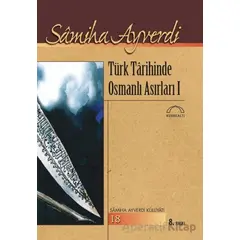 Türk Tarihinde Osmanlı Asırları (2 Cilt Takım) - Samiha Ayverdi - Kubbealtı Neşriyatı Yayıncılık
