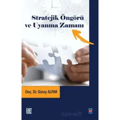 Stratejik Öngörü ve Uyanma Zamanı - Güray Alpar - Palet Yayınları