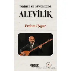 Tarihte ve Günümüzde Alevilik - Erdem Uygur - Gülnar Yayınları