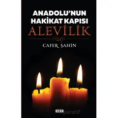 Anadolunun Hakikat Kapısı Alevilik - Cafer Şahintaş - Ozan Yayıncılık