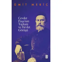 Cevdet Paşa’nın Toplum ve Devlet Görüşü - Ümit Meriç - Ketebe Yayınları