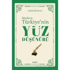 Modern Türkiyenin Yüz Düşünürü 1. Cilt - Eyüp Beyhan - Kadim Yayınları