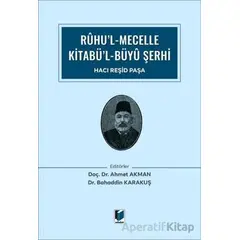 Ruhu’l Mecelle Kitabü’l-Büyü Şerhi - Bahaddin Karakuş - Adalet Yayınevi